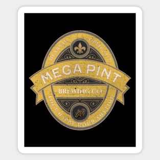 A Mega Pint Magnet